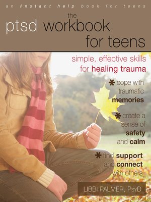 cover image of The PTSD Workbook for Teens: Simple, Effective Skills for Healing Trauma